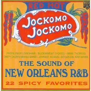 Red Hot Jockomo Jockomo the Sound of New Orleans R&B  