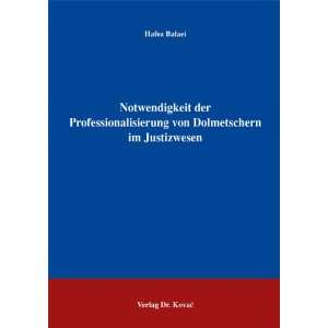 Notwendigkeit der Professionalisierung von Dolmetschern im Justizwesen 