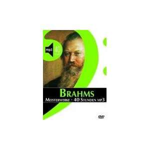 Meisterwerke   40 Stunden . Johannes Brahms. DVD ROM  