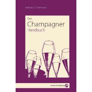 Champagner Handbuch  Gerhard Eichelmann Bücher