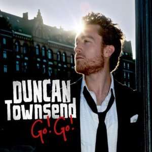 Go Go Duncan Townsend  Musik