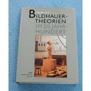 Bildhauertheorien im 20. Jahrhundert  Eduard Trier Bücher