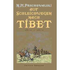 Auf Schleichwegen nach Tibet 1870 1873  Nikolai M 