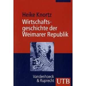   der ersten Deutschen Republik  Heike Knortz Bücher