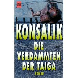 Die Verdammten der Taiga  Heinz G. Konsalik Bücher