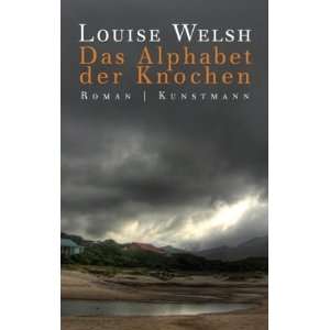 Das Alphabet der Knochen  Louise Welsh Bücher