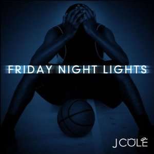 Cole   Friday Night Lights J.Cole  Musik