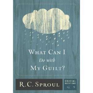 com What Can I Do With My Guilt? (Crucial Questions Series) (Crucial 