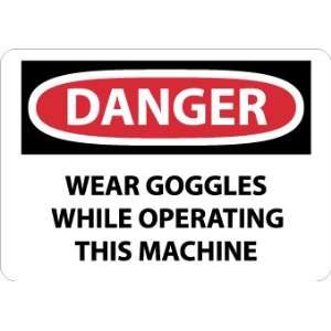 D627AB   Danger, Wear Goggles While Operating This Machine, 10 X 14 