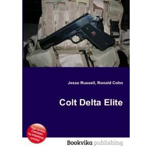  Colt Delta Elite Ronald Cohn Jesse Russell Books