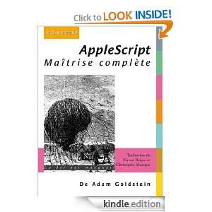 AppleScript   Maîtrise complète (French Edition) Adam Goldstein 