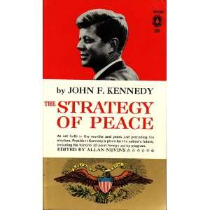   The Strategy of Peace John F. (Edited By Allan Nevins) Kennedy Books