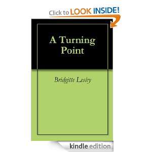 Turning Point Bridgitte Lesley  Kindle Store