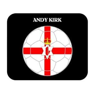  Andy Kirk (Northern Ireland) Soccer Mouse Pad Everything 