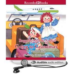  Raggedy Ann & Andy Going to Grandmas (Audible Audio 