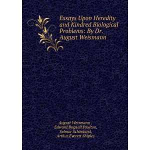 Upon Heredity and Kindred Biological Problems By Dr. August Weismann 