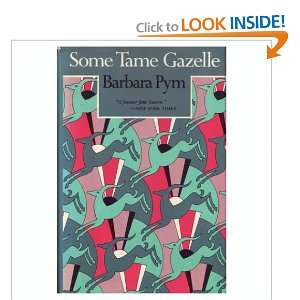 Some Tame Gazelle Barbara Pym  Books