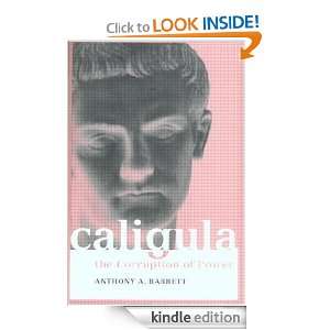 Caligula The Corruption of Power (Roman Imperial Biographies 