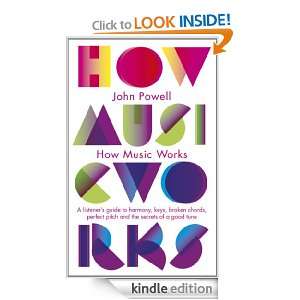 How Music Works A listeners guide to harmony, keys, broken chords 