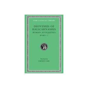  Dionysius of Halicarnassus Roman Antiquities, Volume I 
