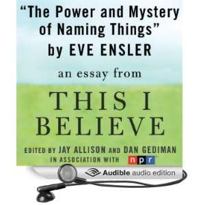   This I Believe Essay (Audible Audio Edition) Eve Ensler Books