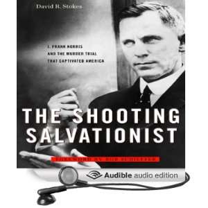  The Shooting Salvationist J. Frank Norris and the Murder 