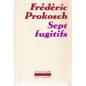  Sept fugitifs Frederic Prokosch Books