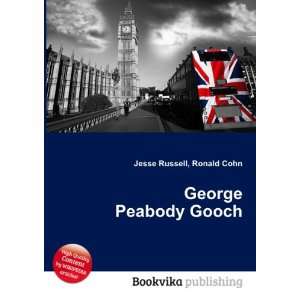George Peabody Gooch Ronald Cohn Jesse Russell  Books