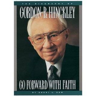   Faith The Biography of Gordon B. Hinckley by Sheri L. Dew (Nov 1996