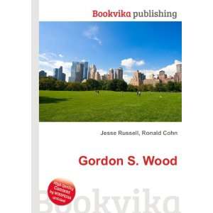  Gordon S. Wood Ronald Cohn Jesse Russell Books