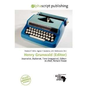 Henry Grunwald (Editor)