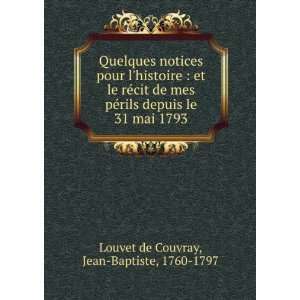   le 31 mai 1793 Jean Baptiste, 1760 1797 Louvet de Couvray Books
