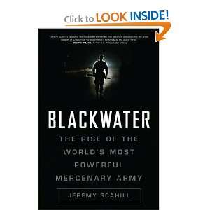   of the Worlds Most Powerful Mercenary Army Jeremy Scahill Books