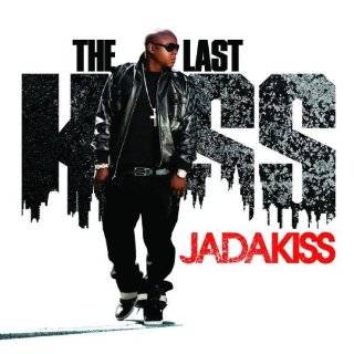 22. The Last Kiss by Jadakiss