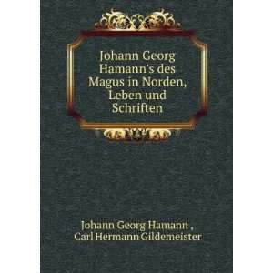  Johann Georg Hamanns des Magus in Norden, Leben und 