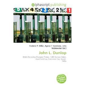  John L. Dunlop (9786133977075) Books
