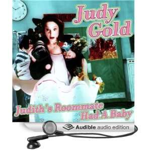   Judiths Roommate Had a Baby (Audible Audio Edition) Judy Gold Books