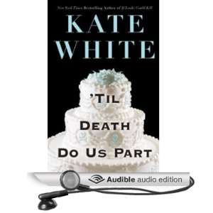   Do Us Part (Audible Audio Edition) Kate White, Kate Walsh Books