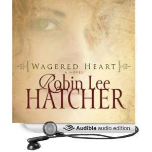   Heart (Audible Audio Edition) Robin Lee Hatcher, Kathy Garver Books