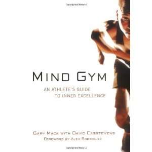  by David Casstevens,by Gary Mack Mind Gym  An Athletes 
