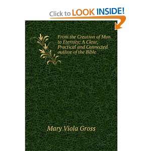   Practical and Connected outline of the Bible Mary Viola Gross Books