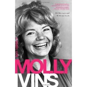 By Bill Minutaglio, W. Michael Smith Molly Ivins A Rebel Life First 
