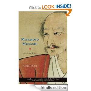Miyamoto Musashi His Life and Writings Kenji Tokitsu  