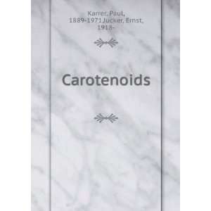   Carotenoids Paul, 1889 1971,Jucker, Ernst, 1918  Karrer Books