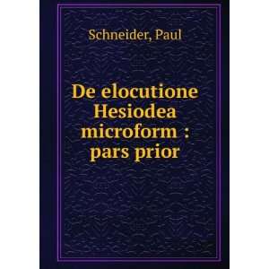   De elocutione Hesiodea microform  pars prior Paul Schneider Books