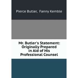   in Aid of His Professional Counsel Fanny Kemble Pierce Butler Books