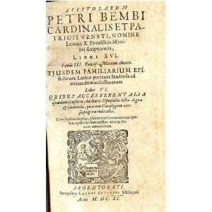   Pietro Bembo, Cardinal and Father of Venice] Petri [Bembo, Pietro