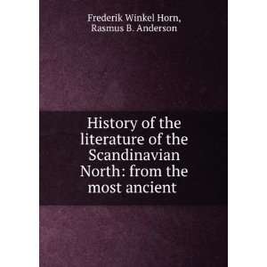   the most ancient . Rasmus B. Anderson Frederik Winkel Horn Books