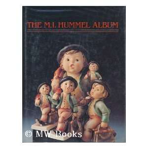  The M. I. Hummel Album Robert L. (1925 ) Miller Books