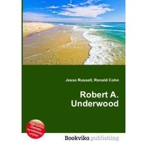  Robert A. Underwood Ronald Cohn Jesse Russell Books